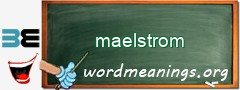 WordMeaning blackboard for maelstrom